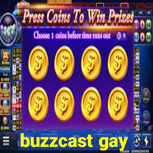 buzzcast gay